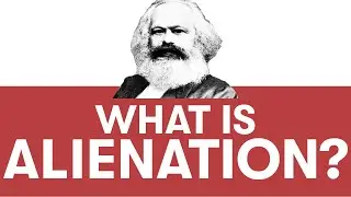 What is Alienation? Why You're Miserable According to Karl Marx