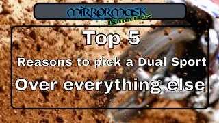 Top 5 Reasons to pick a Dual Sport over everything else