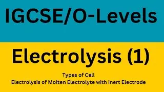 IGCSE / O Levels Chemistry : Electrolysis, lecture No 1