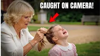 Prince William DESTROYS Footage &mdash; After Seeing Camilla PULLING Charlotte's Hair on Camera