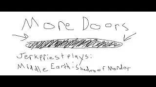 Jerkpriest Plays: Middle Earth: Shadows of Mordor [Episode 6]