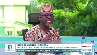 NPP Primaries: Ibrahim Adjei Commends Delegates for Merit-Based Voting | News Feed