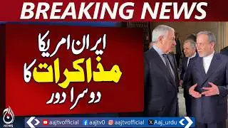 Second Round of Iran-US Indirect Talks Begins in Geneva - Aaj Pakistan News