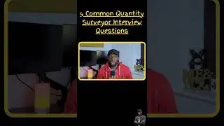 4 Common Quantity Surveyor Interview Questions