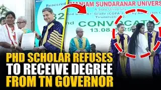 PhD Student refuse to receive degree from Tamil Nadu&rsquo;s Governor RN Ravi