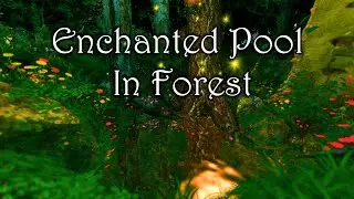 Enchanted Pool Hidden in Forest | Relaxing Medieval Fantasy Ambience and Music