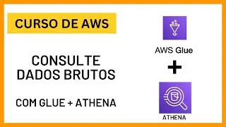 Curso AWS - Consulta SQL com Glue e Athena