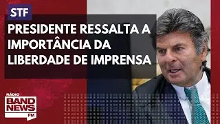 Presidente do STF ressalta a import&acirc;ncia da liberdade de imprensa