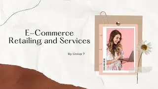 [ECOMMERCE - GROUP 7] CHAPTER 11 SUMMARY - RETAILING AND SERVICES