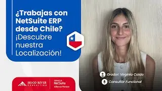 &iquest;Trabajas con NetSuite ERP desde Chile? &iexcl;Descubre nuestra Localizaci&oacute;n!