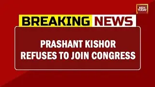 Prashant Kishor Dumps Sonia Gandhi's Offer, Won't Join Congress | Prashant Kishor Latest News