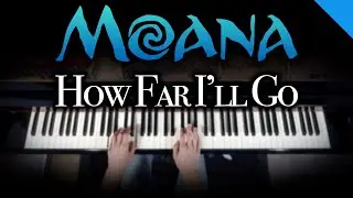 How Far I&rsquo;ll Go &ndash; Moana | Easy to Intermediate Disney Piano Cover