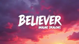 Imagine Dragons &ndash; Believer Lyrics | Intense Rock Song | Official Lyric Video