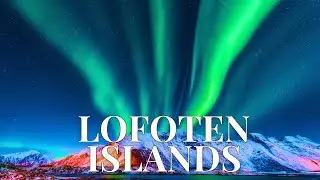 Magical Winter in Norway’s Lofoten Islands (4K) | Northern Lights, Fjords & Arctic Adventures!
