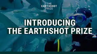 Introducing: The Earthshot Prize | @EarthshotPrize
