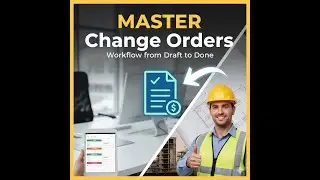 How to Manage Change Orders Like a Pro: Full Workflow
