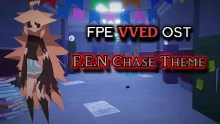 FPE VVED OST: F.E.N Chase Theme (OLD)