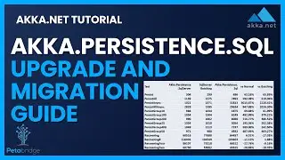Akka.Persistence.Sql Upgrade and Migration Guide