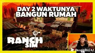 DAY 2 MENJADI PETERNAK, BANGUN RUMAH BARENG PULU - PULU....RANCH SIMULATOR