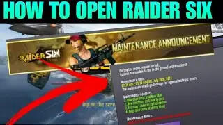 RAIDER SIX GAME MAINTENANCE || RAIDER SIX GAME NOT OPEN || HOW TO OPEN RAIDER SIX GAME