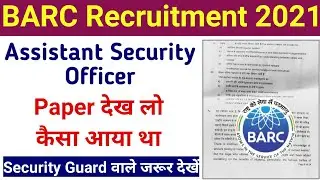 Barc Assistant Security Officer Paper 2021 | Barc Security Guard Paper Download 2021| PDF | Analysis