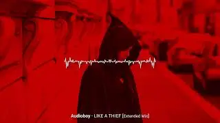 Audioboy - Like A Thief (Extended Mix)