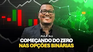 Come&ccedil;ando do Zero nas Op&ccedil;&otilde;es Bin&aacute;rias - AULA 03