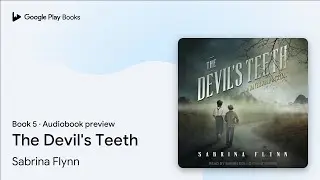 The Devil's Teeth Book 5 by Sabrina Flynn &middot; Audiobook preview