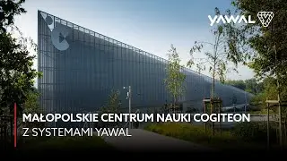 Małopolskie Centrum Nauki Cogiteon z systemami  Yawal