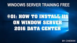 Windows Server | #01: How to Install IIS on Windows Server 2016 Datacenter?