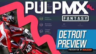 Detroit PulpMX Fantasy Preview & Strategy | Before You Pick! 2024 ft. RotoMoto