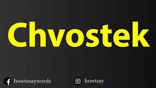 How To Pronounce Chvostek
