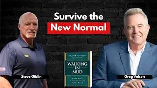 Podcast 903: Walking in Mud: A Navy SEAL's 10 Rules for Surviving the New Normal with Steve Giblin