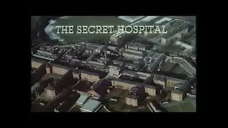 The Secret Hospital: Rampton The Big House Part 1 (Controversial Psychiatric Hospital Documentary)