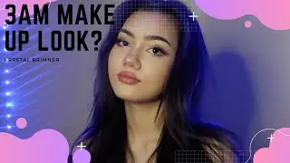 I DID MY MAKEUP AT MIDNIGHT?!? WHY?!?! | Krystal Brimner