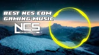 BEST NCS EDM‼️TOP 10 NOCOPYRIGHTSOUNDS‼️COPYRIGHT FREE MUSIC