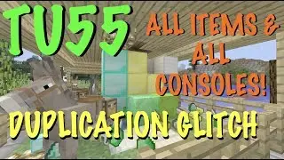 MINECRAFT XBOX / PS - TU55/54 - DUPLICATION GLITCH - WORKING ALL CONSOLES 360 AND PS3! - ALL ITEMS!