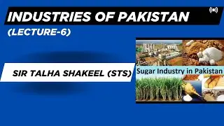 INDUSTRIES (LECTURE-6)
