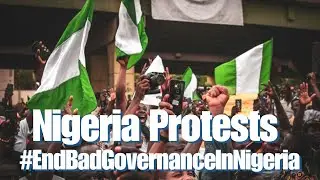 Nigeria Protests | End Bad Governance In Nigeria | Viewpoint | Veegil Media