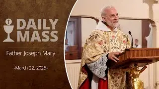 Catholic Daily Mass - Daily TV Mass - March 22, 2025