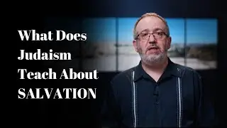 What Does Judaism Teach About Salvation