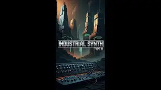 Industrial Synth Type III