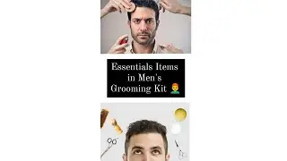 Essential items in mens grooming kit #mensgrooming #grooming