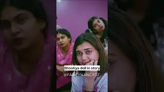 Bhootiya doll ki story 👻😫| Fancy Nancy #funnyvideo #comedy #comedyvideos #shortsyoutube