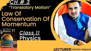 Law Of Conservation Of Momentum Class 11 Physics||Bullet and Gun System||By Danish Majeed