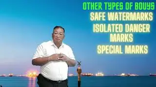 NAUTICAL TUTORIALS 004 : SPECIAL MARKS BOUYS, SAFE WATER MARKS, ISOLATED DANGER MARKS - BOUYAGE