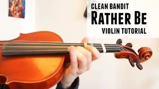 Rather Be - Clean Bandit (how to play) | Violin tutorial - Intermediate Pop song