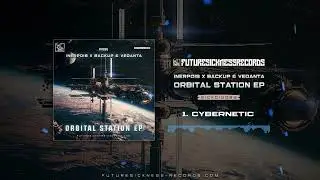 Inerpois x Backup & Vedanta - Cybernetic (Future Sickness)