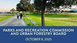 Oct. 8, 2025 Parks and Recreation Commission & Urban Forestry Board