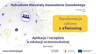 03.02.2023 - Transformacja cyfrowa z eTwinning - Aplikacje i narzędzia w edukacji wczesnoszkolnej